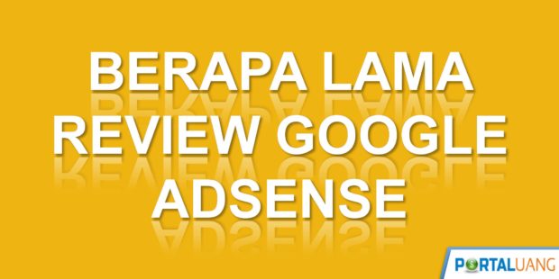 Berapa Lama Review Google Adsense
