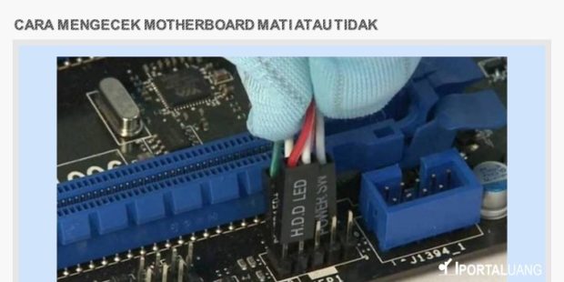 cara mengecek motherboard mati atau tidak