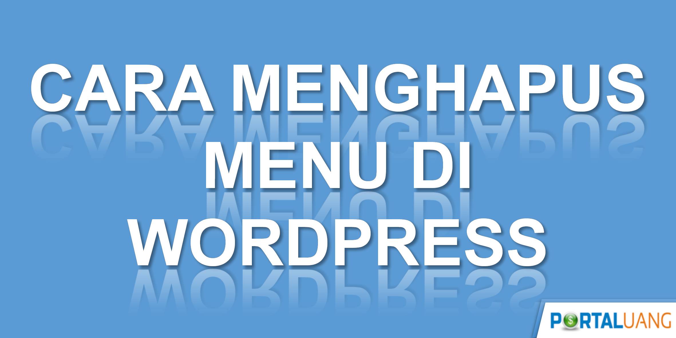 2 Cara Menghapus Menu Di Wordpress