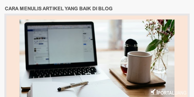 cara menulis artikel yang baik di blog