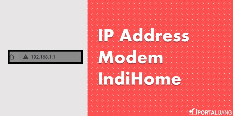 ip address modem indihome