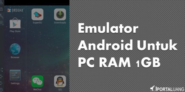 4 Emulator Android Paling Ringan Untuk PC RAM 1GB (2024)