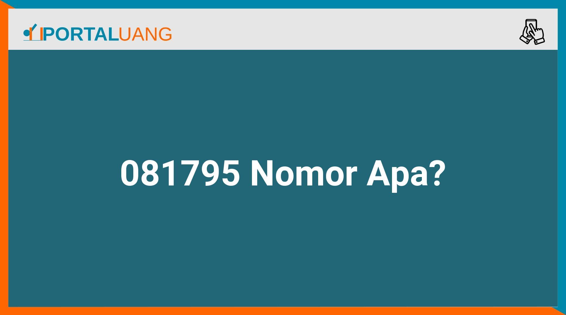 081795 Nomor Apa, Kartu Apa dan Nomor Daerah (Kode Area) Mana?