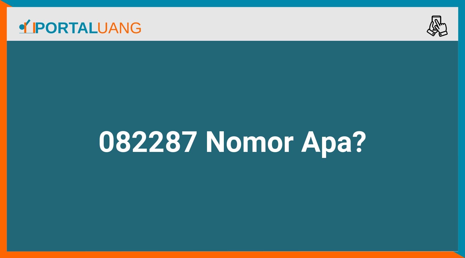 082287 Nomor Apa, Kartu Apa dan Nomor Daerah (Kode Area) Mana?