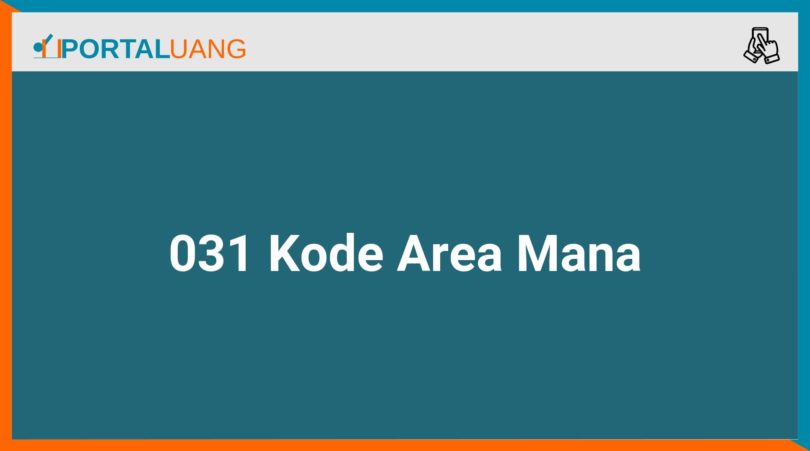 031 Kode Area Mana