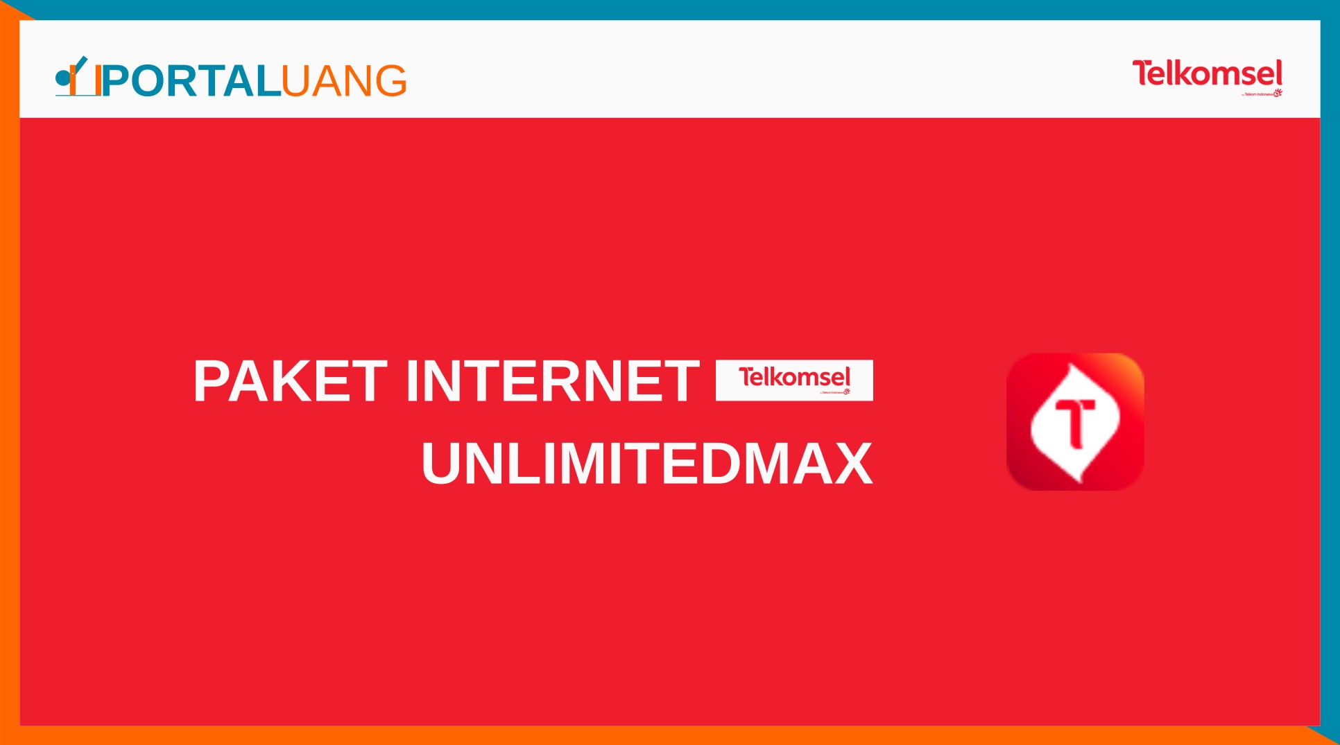Paket Internet Telkomsel Unlimited Max 2022 : 40 GB, 58 GB dan 80 GB