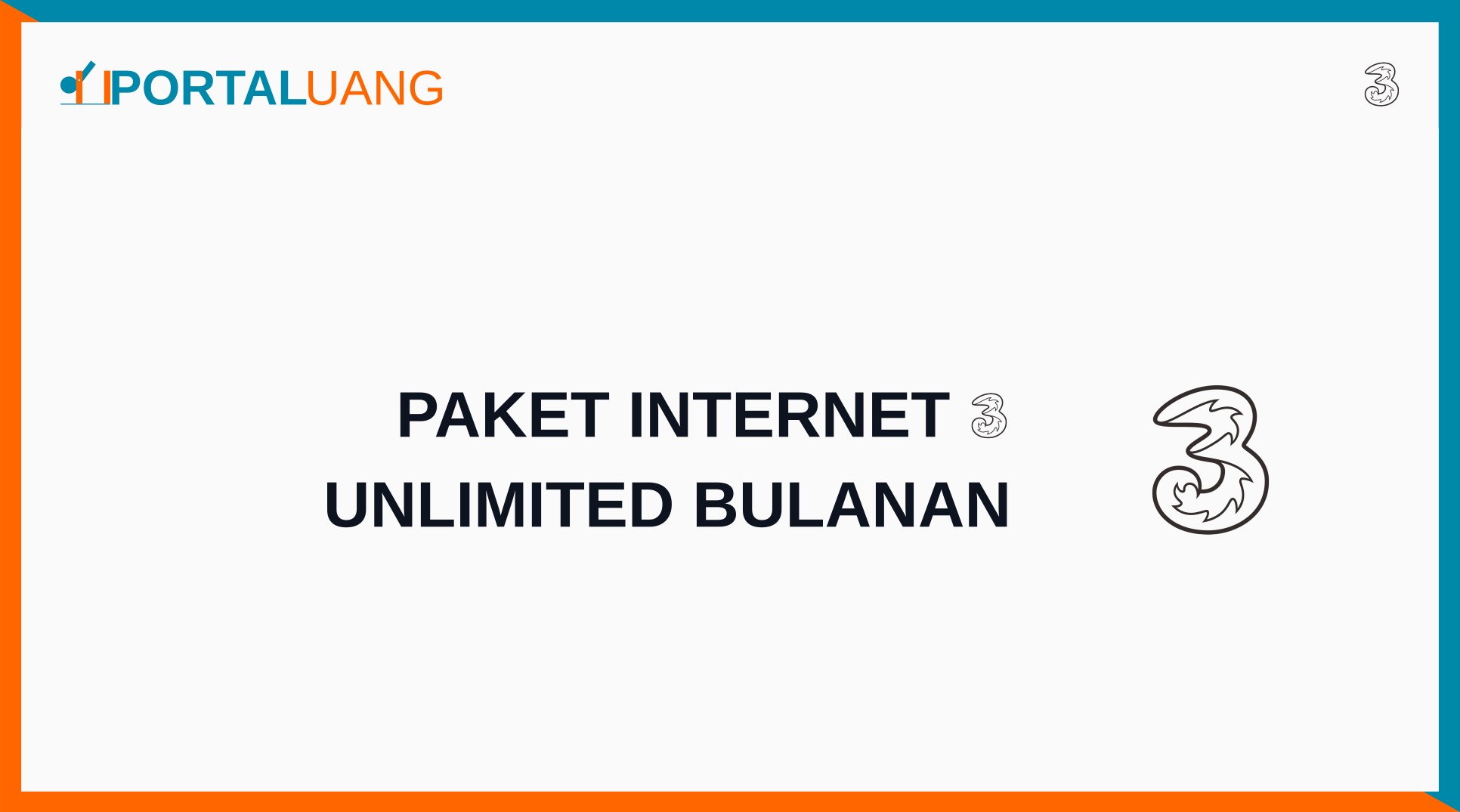 Paket Internet (Tri) 3 Unlimited Bulanan (30 Hari) 2022