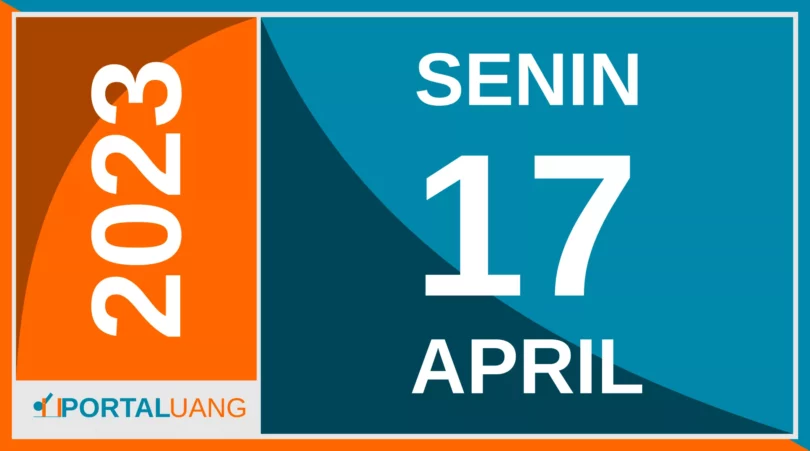 Tanggal 17 April 2023 : Memperingati Apa, Weton, Zodiak, Shio, Kalender Jawa dan Islam